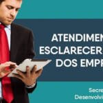 Atendimento para esclarecer dúvidas dos empresários
