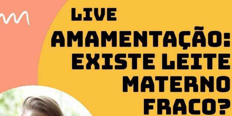 LIVE - Amamentação Existe Leite Materno Fraco