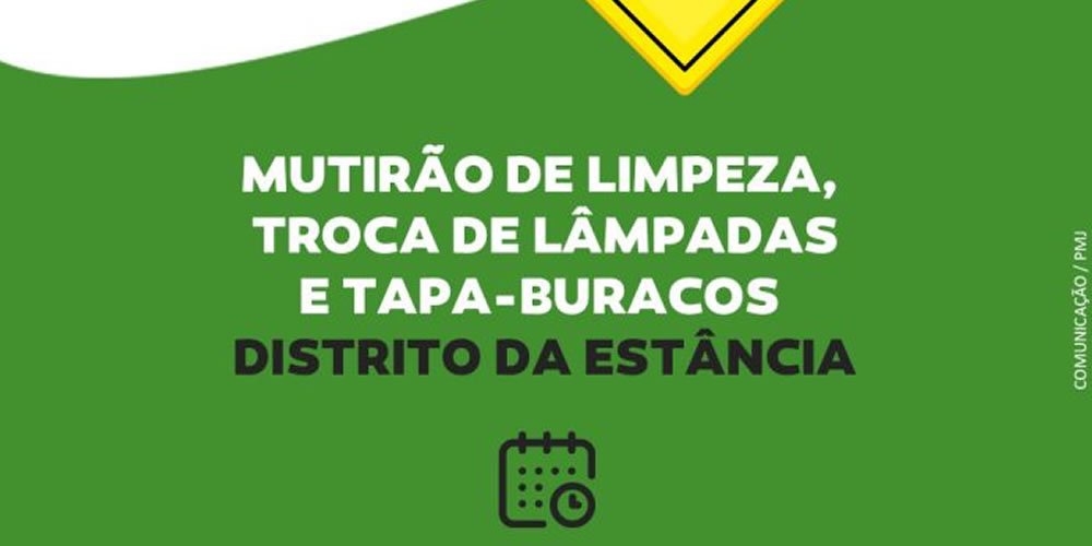 Prefeitura de Jataí realizará, nesta quarta, um mutirão de limpeza, troca de lâmpadas e tapa-buracos na Estância
