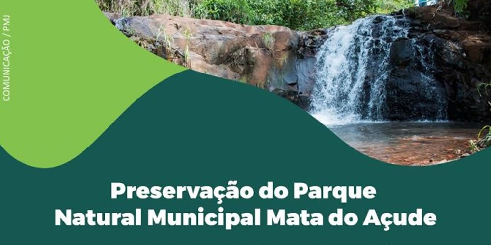 Preservação do Parque Natural Municipal Mata do Açude