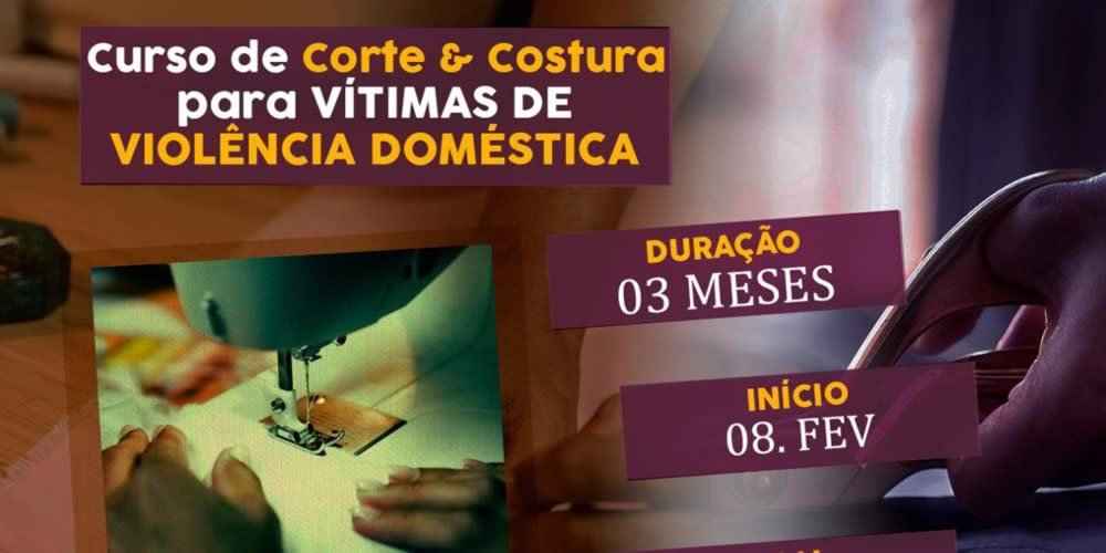 Empreendedorismo Feminino mulheres vítimas de violência doméstica participarão de curso de Corte e Costura