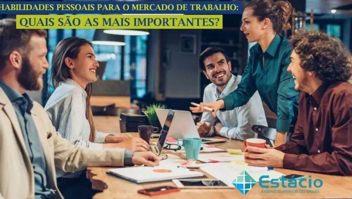 Habilidades pessoais para o mercado de trabalho: quais são as mais importantes?