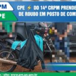 CPE do 14º CRPM prende autores de roubo em posto de combustível