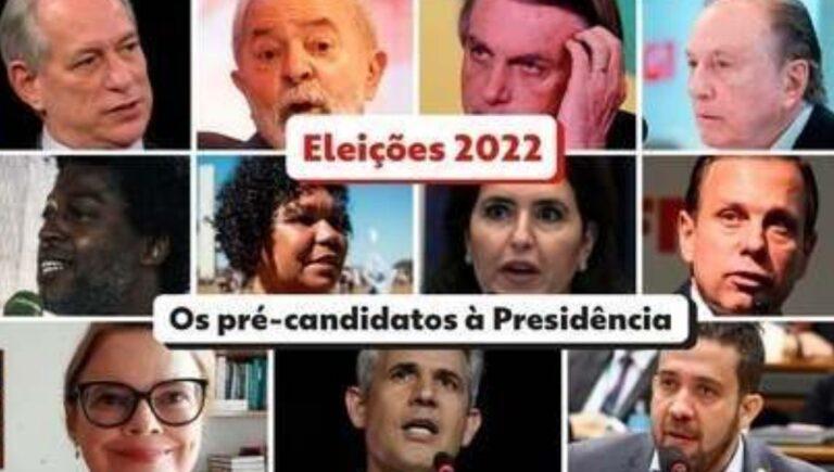 Eleições 2022 os pré-candidatos a presidente da República