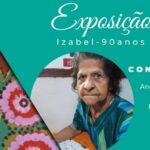 Exposição Izabel 90 anos