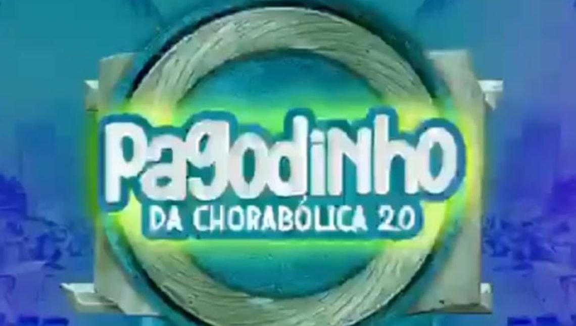 PAGODINHO DA CHORABÓLICA 2.0