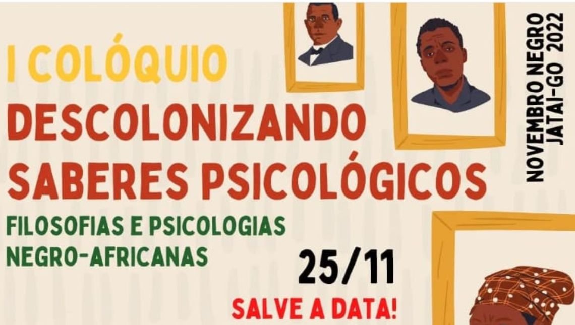 I Colóquio Descolonizando Saberes Psicológicos: Filosofias e Psicologias Negro-Africanas