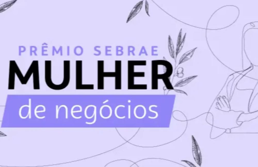 Prorrogado: prazo para a inscrição no Mulher de Negócios termina dia 10 de agosto