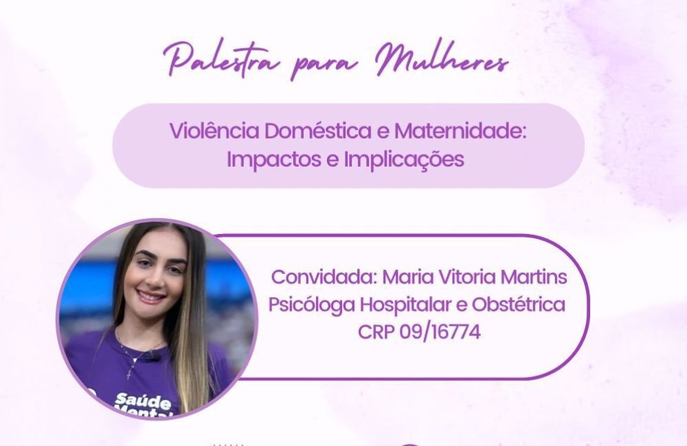Palestra: Violência Doméstica e Maternidade: Impactos e Implicações