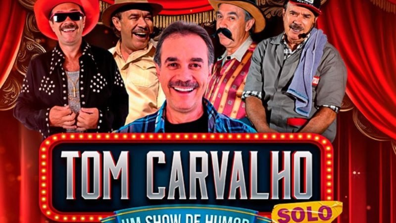 AGENDA | Um Show de Humor com Tom Carvalho