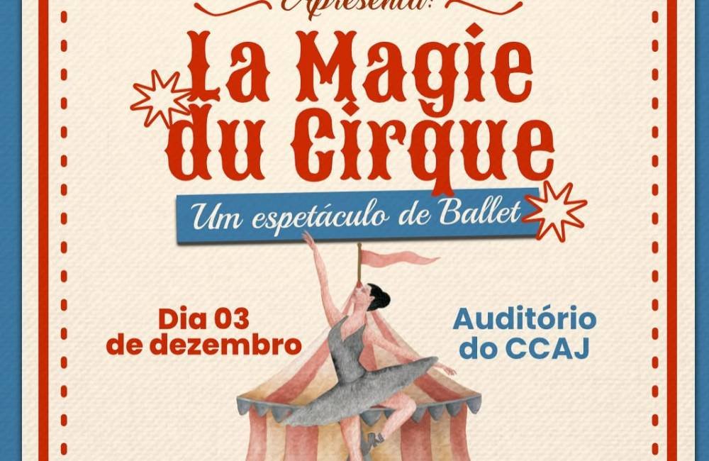 AGENDA| Espetáculo “La Magie du Cirque” promete encantar público com apresentação de ballet em Jataí