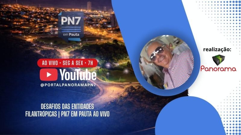 AO VIVO | Eurípedes de Assis analisa desafios das entidades filantrópicas no PN7 em Pauta