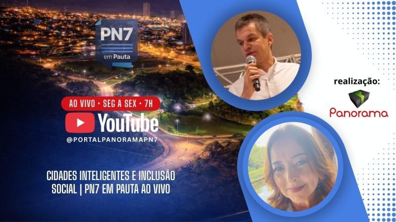 AO VIVO | PN7 em Pauta debate cidades inteligentes e inclusão social