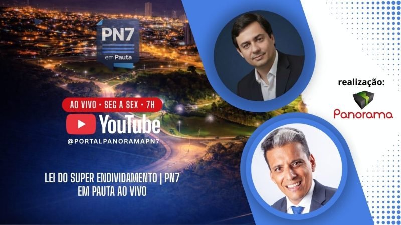 AO VIVO | PN7 em Pauta debate Lei do Superendividamento e direitos do consumidor