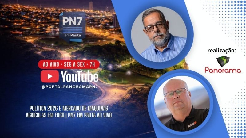 AO VIVO | Eleições 2026 e mercado de máquinas agrícolas são destaque no PN7 em Pauta