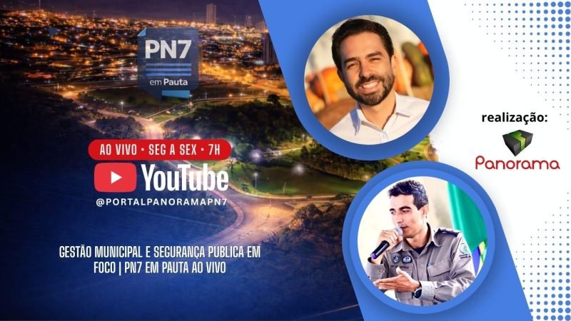 AO VIVO | Gestão municipal e segurança pública são destaque no PN7 em Pauta
