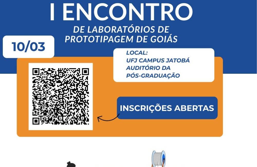 UFJ realiza 1º Encontro de Laboratórios de Prototipagem de Goiás