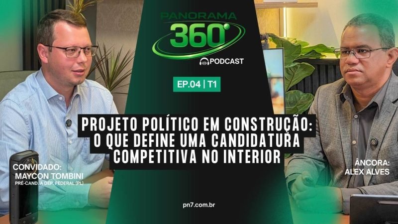 ASSISTA AGORA | Panorama 360 recebe Maycon Tombini para falar sobre pré-candidatura e cenário político