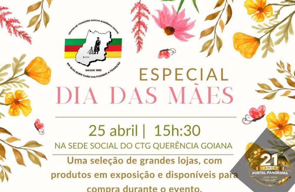 Flyer do evento Especial Dia das Mães no CTG Querência Goiana com data 25 de abril às 15h30, incluindo palestras, desfile de moda e sorteios.