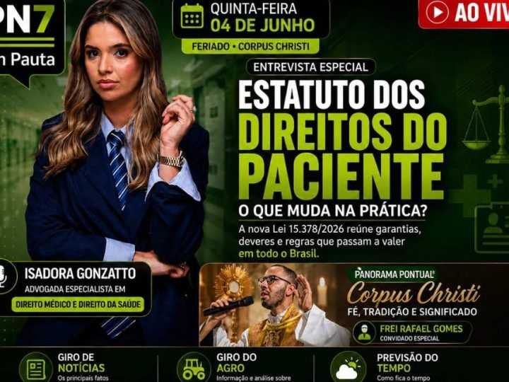 AO VIVO | PN7 em Pauta debate Estatuto dos Direitos do Paciente e o significado de Corpus Christi
