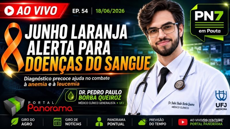 PN7 em Pauta AO VIVO: Junho Laranja alerta para anemia e leucemia com médico Pedro Paulo Borba Queiroz
