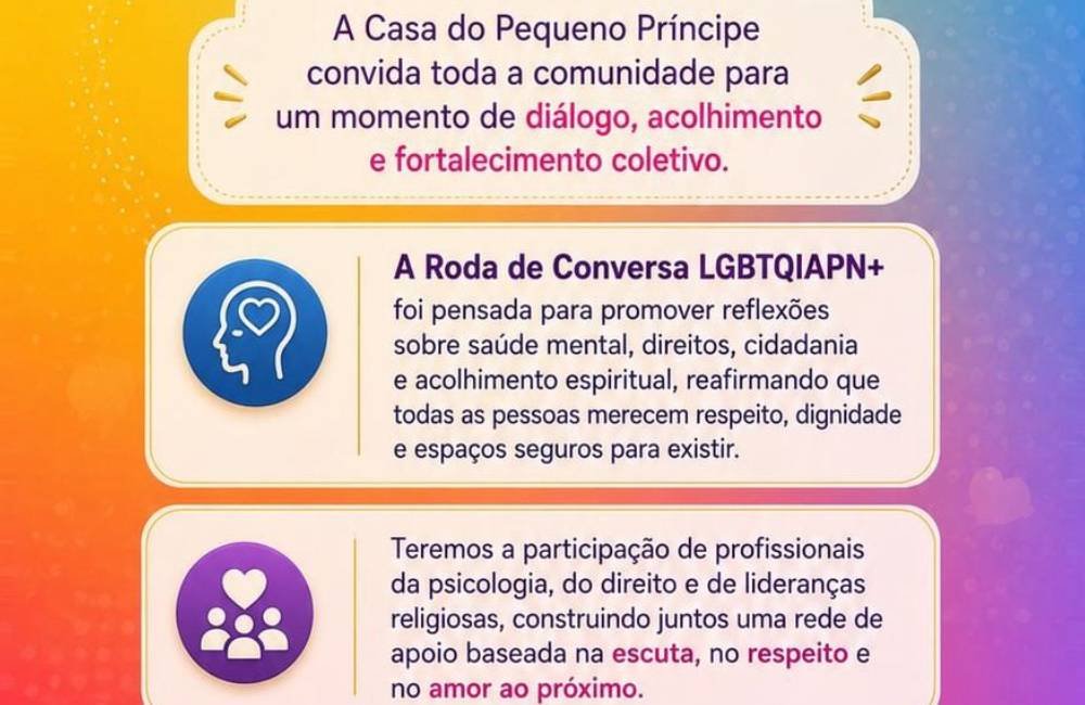 Cartaz da Roda de Conversa LGBTQIAPN+ promovida pela Casa do Pequeno Príncipe em Jataí, com foco em acolhimento, saúde mental, cidadania e inclusão.