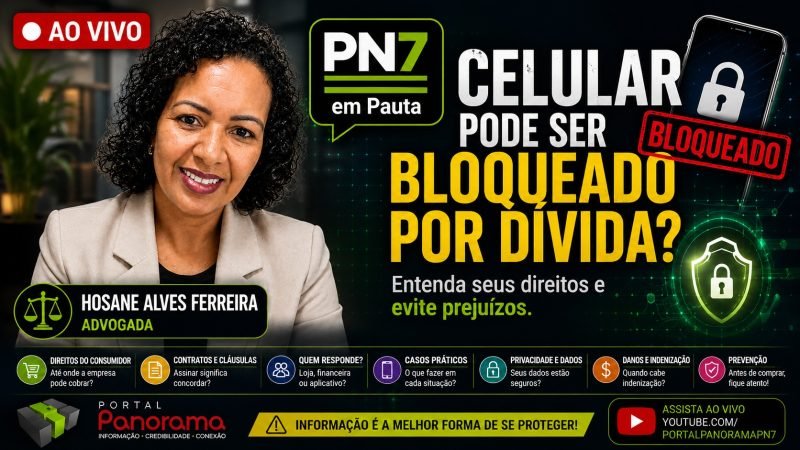 AO VIVO | Celular pode ser bloqueado por dívida? Advogada esclarece direitos do consumidor no PN7 em Pauta