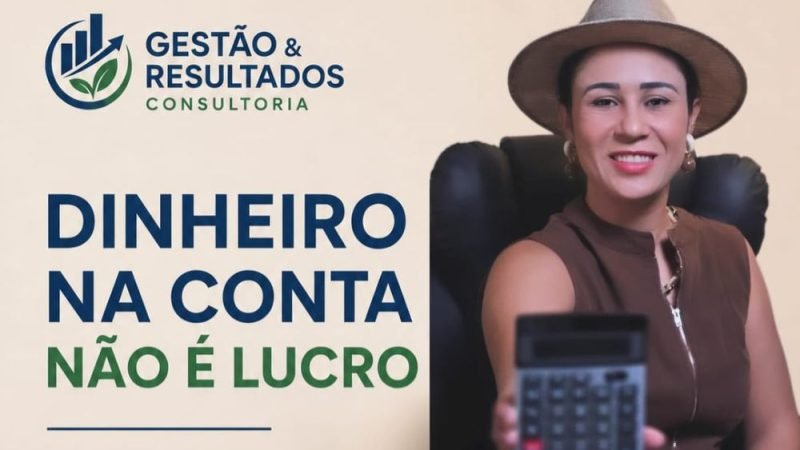 Dinheiro na conta não é lucro