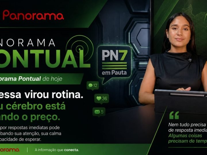 VÍDEO | Panorama Pontual: seu cérebro está desaprendendo a esperar? A ciência explica