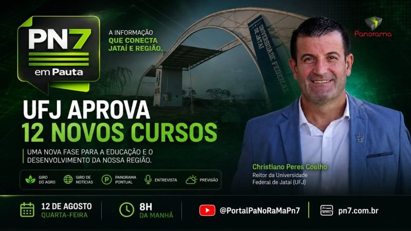 AO VIVO | PN7 em Pauta destaca expansão da UFJ, agro, notícias e previsão do tempo
