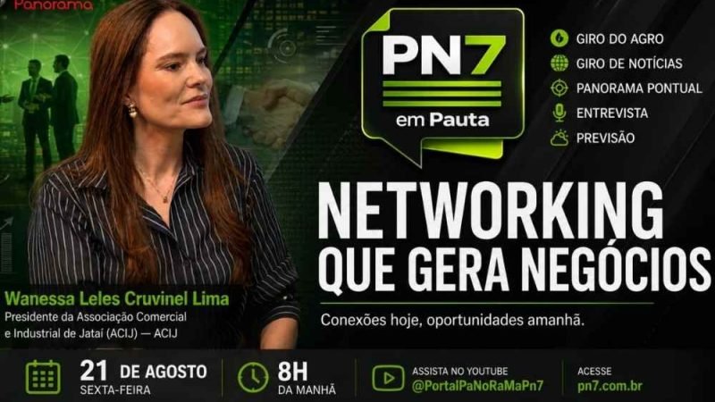 AO VIVO | PN7 em Pauta recebe Wanessa Cruvinel para falar sobre networking e novos negócios