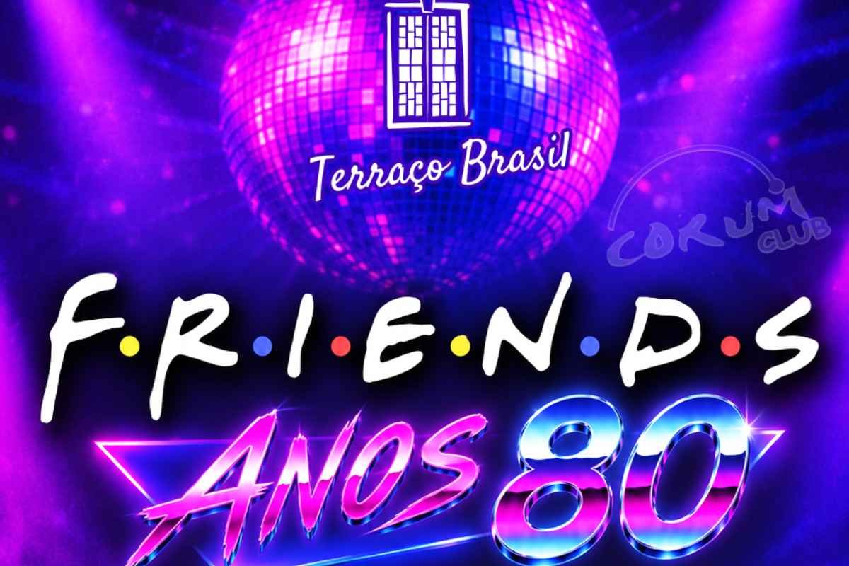 AGENDA | Friends Anos 80 reúne nostalgia e música em Jataí no dia 3 de outubro